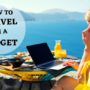 Budget Travel Tips