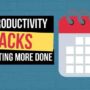 Productivity Hacks